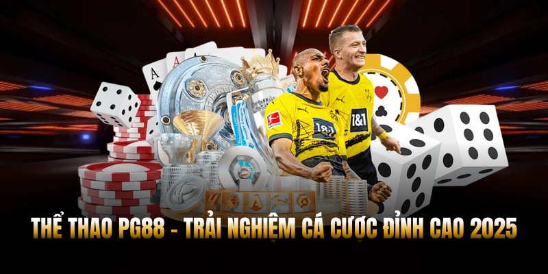 THỂ THAO PG88 - TRẢI NGHIỆM CÁ CƯỢC ĐỈNH CAO 2026 1 Thể Thao PG88 - Trải Nghiệm Cá Cược Đỉnh Cao 2025